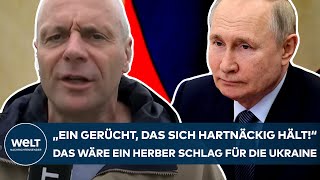 PUTINS KRIEG quotEin Gerücht das sich hartnäckig hältquot Das wäre ein herber Schlag für die Ukraine [upl. by Leontina]