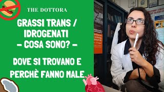 GRASSI TRANS  GRASSI IDROGENATI cosa sono perché fanno male – Olio di Palma Margarina… [upl. by Skelly]