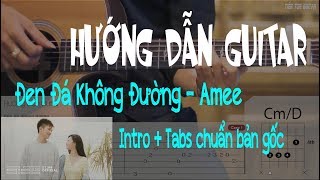 Acoustic Cover  AMEE  ĐEN ĐÁ KHÔNG ĐƯỜNG  Hướng dẫn Guitar Riff  Tabs Hợp Âm [upl. by Egap]