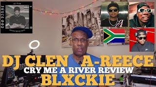 DJ Clen feat AReece amp Blxckie Cry Me A River Reaction amp Review DPTV S8 Ep 208 [upl. by Ait]