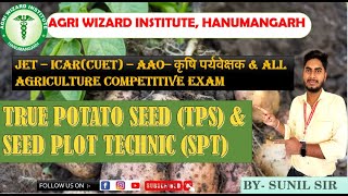 TRUE POTATO SEEDTPS amp SEED PLOT TECHNIC SPT ।। JET I ICARCUET  AAO  कृषि पर्यवेक्षक [upl. by Niwle]