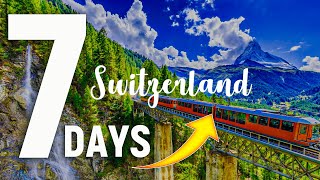 7 Days In Switzerland DETAILED Itinerary Complete Guide For The FirstTimers [upl. by Epps]