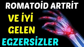 ROMATOİD ARTRİT VE İYİ GELEN EGZERSİZLER [upl. by Bergren346]