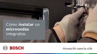 Instalar un MICROONDAS integrable Bosch  Paso a paso [upl. by Merkle]