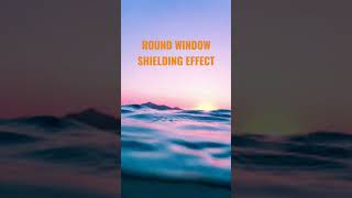 round window shielding effect [upl. by Froemming]