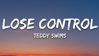 Teddy Swims  Lose Control Lyrics [upl. by Nahsor]