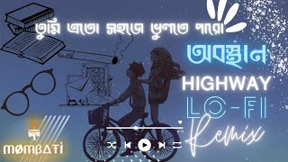 Obosthan  Highway lofi remix Lyrics video by Mombati 🎵 [upl. by Lledroc902]