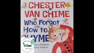 😕Chester Van Chime Who Forgot How to Rhyme😕 by Avery Monsen READ ALOUD  CHILDRENS BOOK [upl. by Emad]