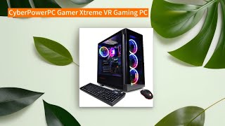 CyberPowerPC Gamer Xtreme VR Gaming PC Intel Core i713700F 21GHz GeForce RTX 4060 Ti 16GB 16GB [upl. by Knoll]