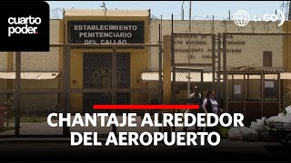 Extorsión alrededor del Aeropuerto  Cuarto Poder  Perú [upl. by Melnick]