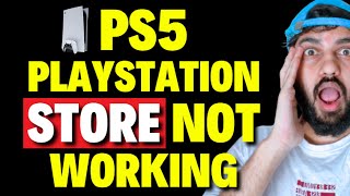 How To Fix PS5 PlayStation Store Not Working 2024 [upl. by Ytsanyd888]