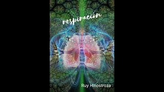 Ruy Hinostroza  Respiración [upl. by Enrica]