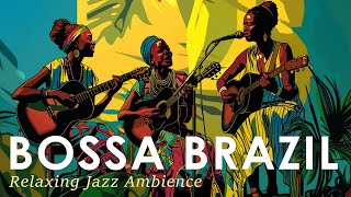 Bossa Nova Latin Ambience  Brazilian Jazz for a Laid Back Vibe  Jazz Alchemy Quartet [upl. by Eisenberg876]