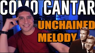 Cómo cantar Unchained Melody  Melodía Desencadenada [upl. by Flanagan349]