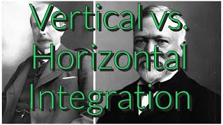 APUSH 101 Vertical vs Horizontal Integration [upl. by Margret]