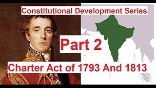 Constitutional Development Series  Charter Act of 1793 And 1813 [upl. by Dachia806]