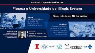 Seminário CapesPrIntFiocruz – Fiocruz e Universidade de Illinois System [upl. by Adnilg]