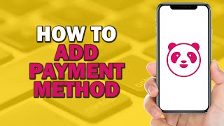 How To Add Payment Method on Foodpanda Easiest Way​​​​​​​ [upl. by Gere]