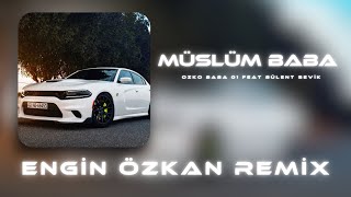 Engin Özkan  Ozko baba 01 feat Bülent Sevik  Müslüm Baba [upl. by Eula615]