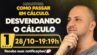 MARATONA COMO PASSAR EM CÁLCULO  AULA 01 [upl. by Allegra479]