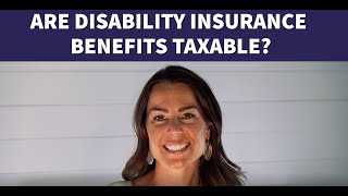 Are My Disability Insurance Benefits Taxable [upl. by Shannah]