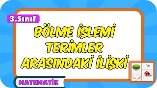 Bölme İşlemi Terimler Arasındaki İlişki 📘 3Sınıf Matematik 2024 [upl. by Nymsaj638]