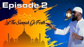 Episode 2 Marital Relations LetTheSunnahGoForth [upl. by Virge]