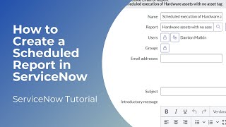 How to Create a Scheduled Report in ServiceNow [upl. by Scotney177]