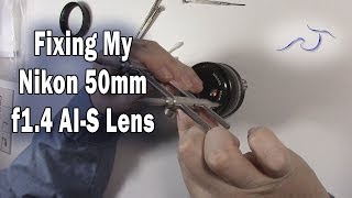 Fixing My Nikon 50mm 14 AIS Lens [upl. by Henrietta]