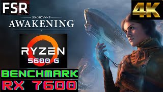 🔥4K FSR Unknown 9 Awakening RX 7600  Ryzen 5 5600G Benchmark unkown9awakening [upl. by Evette]