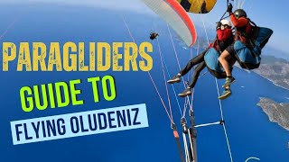 Paragliders Guide to Flying Oludeniz  Türkiye [upl. by Naejarual]