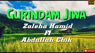 Gurindam Jiwa  Zaleha Hamid Ft Abdullah Chik Lirik [upl. by Tatman473]