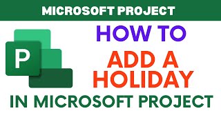 How to add a Holiday in Microsoft Project Schedule  MS Project Tutorial [upl. by Hermes]