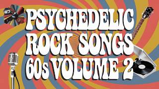 GREATEST HITS of PSYCHEDELIC ROCK SONGS VOLUME 2 Acid Rock [upl. by Asseret]