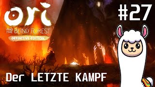 Der LETZTE KAMPF  Ori and the Blind Forest 27 [upl. by Nakeber]