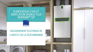 Tuto raccordement électrique de lunité et de la télécommande par Aldes  InspirAIR® Top [upl. by Roht932]