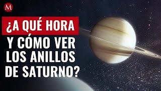 ¿A qué hora y cómo ver el increíble brillo de los anillos de Saturno en México [upl. by Notliw35]