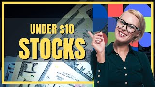 What Stocks To Buy Under 10 Dollars [upl. by Ynez767]