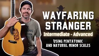 Wayfaring Stranger  Guitar Lesson  Intermediate to Advanced [upl. by Durst]