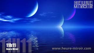 Heure miroir 11h11  Signification message des Anges amp amour [upl. by Okire]