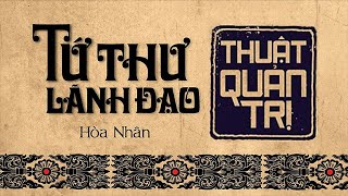 Sách Nói Tứ Thư Lãnh Đạo  Thuật Quản Trị  Chương 1  Hòa Nhân quantri [upl. by Howlend18]