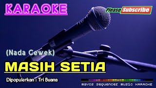 MASIH SETIA Nada Wanita Tri Buana KARAOKE [upl. by Haletta834]