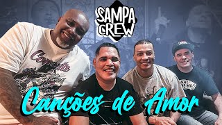 SAMPA CREW  ESPECIAL CANÇÕES DE AMOR [upl. by Azne]