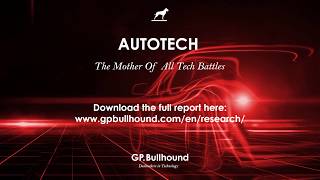 GP Bullhound Research  Autotech The Mother of All Tech Battles [upl. by Dareen]