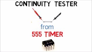 HOW TO MAKE A CONTINUITY TESTER USING 555 TIMER [upl. by Yaffit]