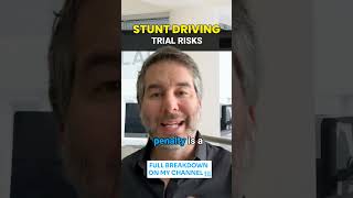 What are the risks for a Trial in a Stunt Driving charge [upl. by Essie984]