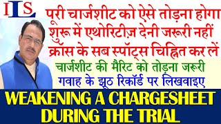 WEAKENING A CHARGESHEET DURING TRIAL BY THE CROSS EXAMINATION IPC CRPC EVIDENCE ACT BNS BNSS BSA [upl. by Lemon]