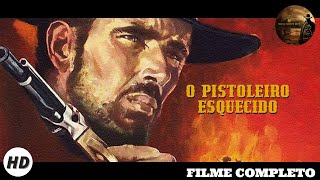 O Pistoleiro Esquecido  Western  HD  Filme completo em Português [upl. by Bud]