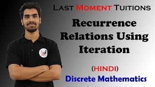 Recurrence Relations Using Iteration  Discrete Mathematics Lectures in Hindi [upl. by Ingraham235]