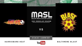 Harrisburg Heat at Baltimore Blast  MASL Regular Season  010822 [upl. by Nowyt31]